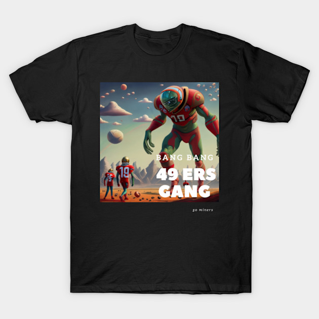 Bang Bang 49 ers gang ,49; ers footbal funny cute  victor design by Nasromaystro